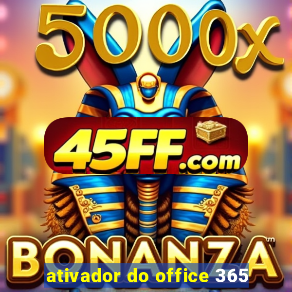 ativador do office 365